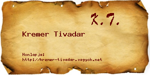 Kremer Tivadar névjegykártya